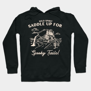 Saddle Up for Spooky Trails! Western Halloween, wild west Hoodie